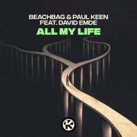 Постер песни Beachbag & Paul Keen, David Emde - All My Life
