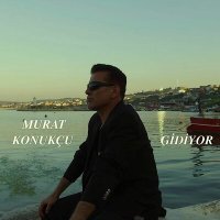 Постер песни Murat Konukçu - Gidiyor