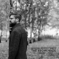 Постер песни Maxim Kornyshev - The Promenade