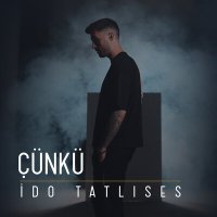 Постер песни İdo Tatlıses - Çünkü