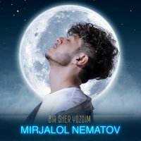 Постер песни Mirjalol Nematov - Bir sher yozdim