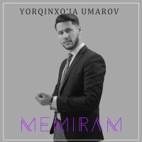 Постер песни Ёркинхужа Умаров - Memiram