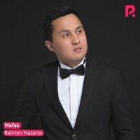 Постер песни Бахром Назаров - Nafas