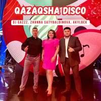 Постер песни DJ Gazzz, Zhanna Satybaldinova, Akylbek - QAZAQSHA DISCO (New Year Version)