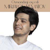 Постер песни Миржалол Нематов - Osmondagi oy edi