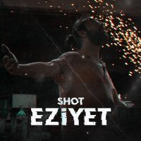 Постер песни SHOT - Eziyet
