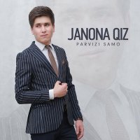 Постер песни Parvizi Samo - Janona qiz