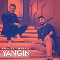 Постер песни Burak Öksüzoğlu & Espi - Yangın