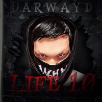 Постер песни Darwayd - Life 1.0