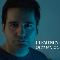 Постер песни CLEMENCY - DÜŞMAN OL
