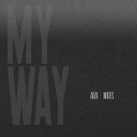 Постер песни Adza, Motes - My Way