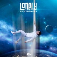 Постер песни Aidyn Zhumakhan - Lonely (2021)