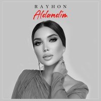 Постер песни Райхон - Aldandim