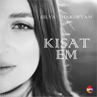 Постер песни Silva Hakobyan - Kisat Em
