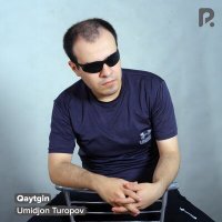 Постер песни Умиджон Туропов - Qaytgin