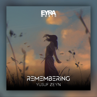 Постер песни Yusuf Zeyn - Remembering