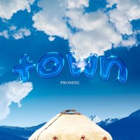 Постер песни Promise - TOWN