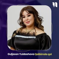 Постер песни Guljaxon Yuldashova - Qalbimda qol