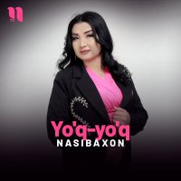 Постер песни Nasibaxon - Yo'q-yo'q