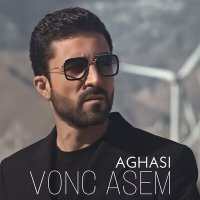 Постер песни Aghasi - Vonc asem
