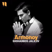 Постер песни Shohabbos Jalilov - Armonoy