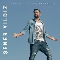 Постер песни Şener Yıldız - Sen Benim Sevdalımsın