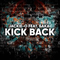 Постер песни Jackie-O, Бака - KICK BACK