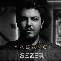 Постер песни Sezer - Yabancı