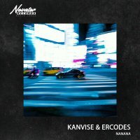 Постер песни KANVISE, ERCODES - Nanana