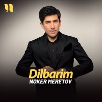 Постер песни Noker Meretov - Dilbarim