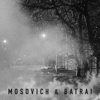 Постер песни MOSOVICH, Batrai - Там за туманами