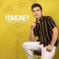 Постер песни Ravshanbek Baltayev - Yomoney