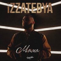 Постер песни Izzatebya - Мама