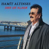 Постер песни Hamit Altınses - Sabır Ver Allahım