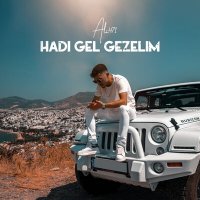 Постер песни Ali471 - Hadi Gel Gezelim
