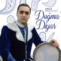 Постер песни Abgül Mirzəliyev - Doğma Diyar