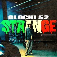 Постер песни Glocki52 - Strange