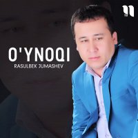 Постер песни Rasulbek Jumashev - O'ynoqi