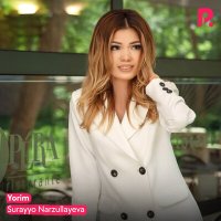 Постер песни Surayyo Narzullayeva - Yorim