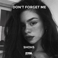 Постер песни ShohS - Don't Forget Me
