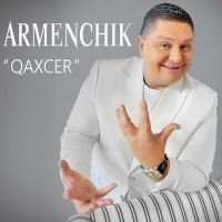 Постер песни Armenchik - Qaxcer