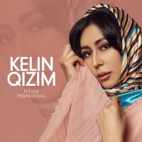 Постер песни Хилола Хамидова - Kelin qizim