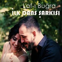 Постер песни Lâf-ı Buğra - İlk Dans Şarkısı