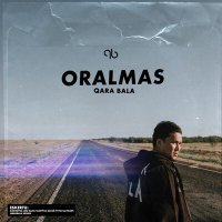 Постер песни Qara Bala - Oralmas