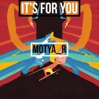 Постер песни MOTYA_R - It's for You