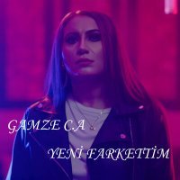 Постер песни Gamze C.A. - Yeni Farkettim