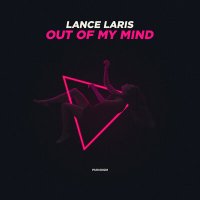 Постер песни Lance Laris - Out of My Mind