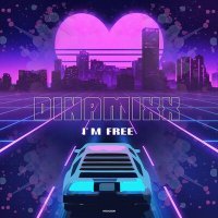Постер песни Dinamixx - I'm Free