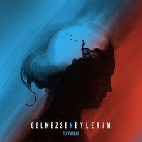 Постер песни 13. Vagon - Gelmezsen Neylerim