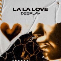 Постер песни Deeplav - La La Love